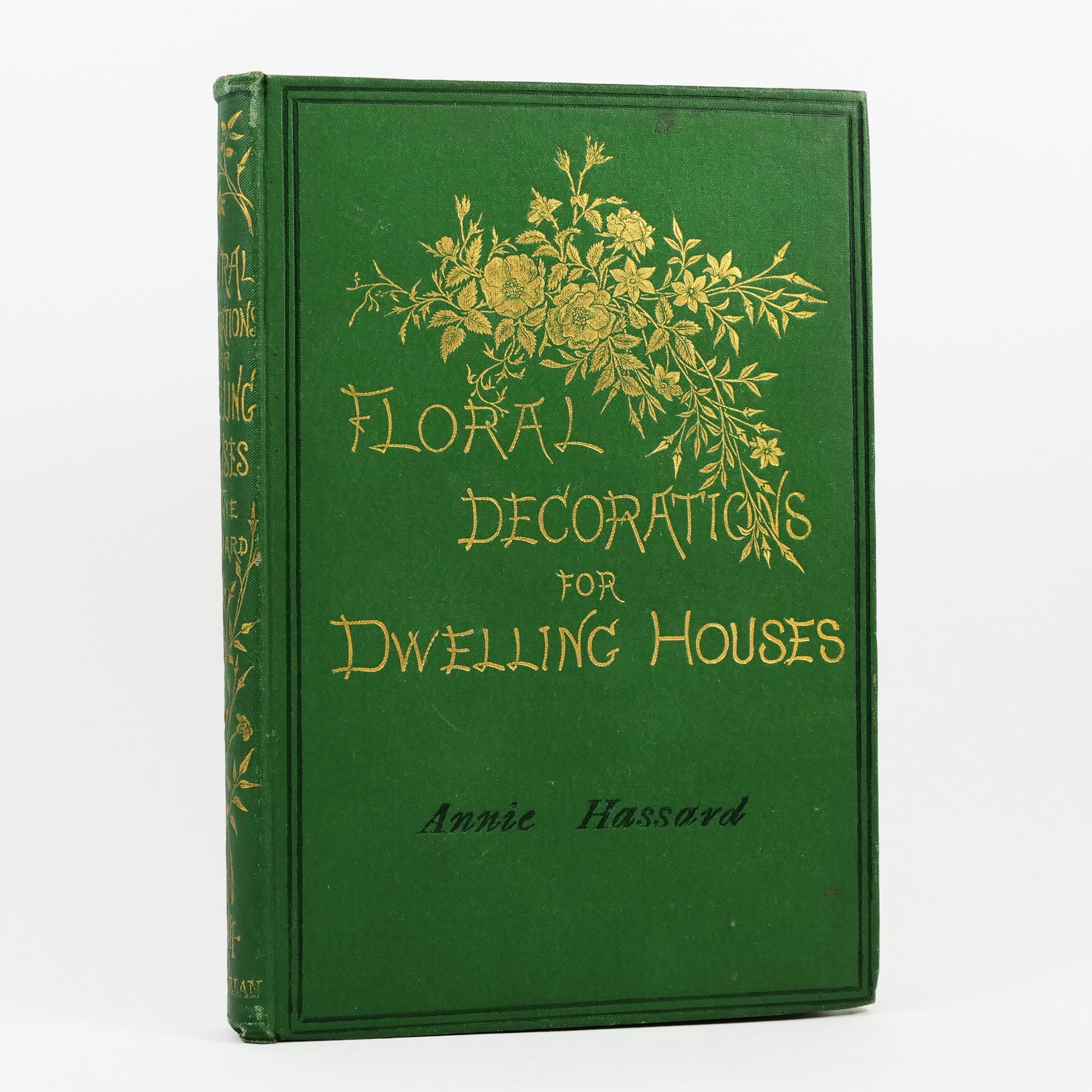 A Victorian Guide to Houseplants: Floral Decorations for the Dwelling House by Annie Hassard