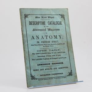 [Woodhead, Joseph] | Catalogue or Guide to the Liverpool Museum of Anatomy.
