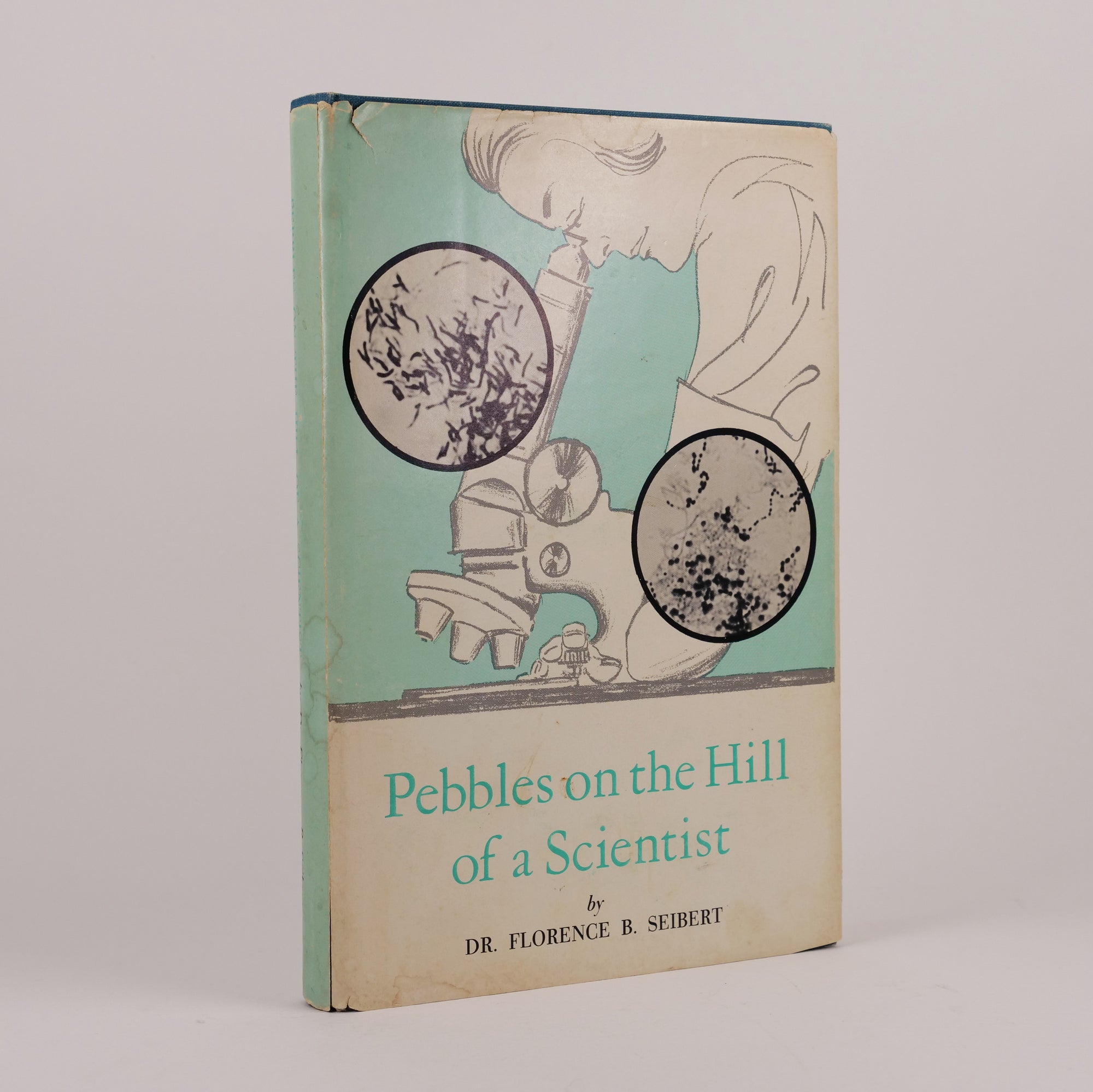 Seibert, Florence B. | Pebbles on the Hill of a Scientist