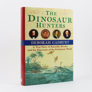 Cadbury, Deborah | The Dinosaur Hunters